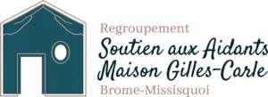 Regroupement soutien aux aidants de Brome-Missisquoi / Maison Gilles-Carle Brome-Missiquoi (RSABM)